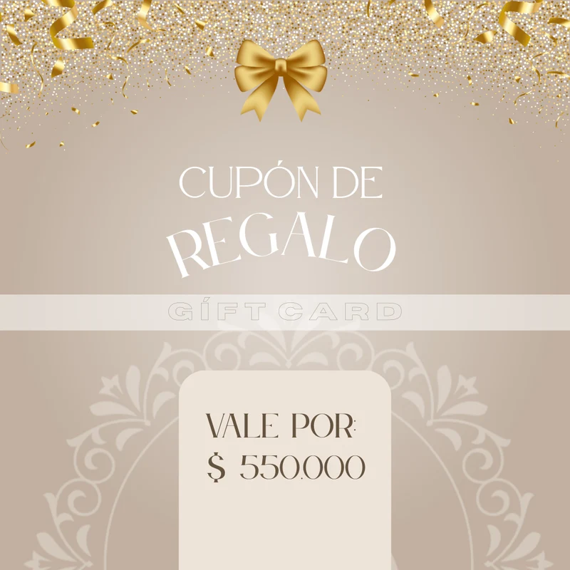 CUPÓN DE REGALO POR $550.000