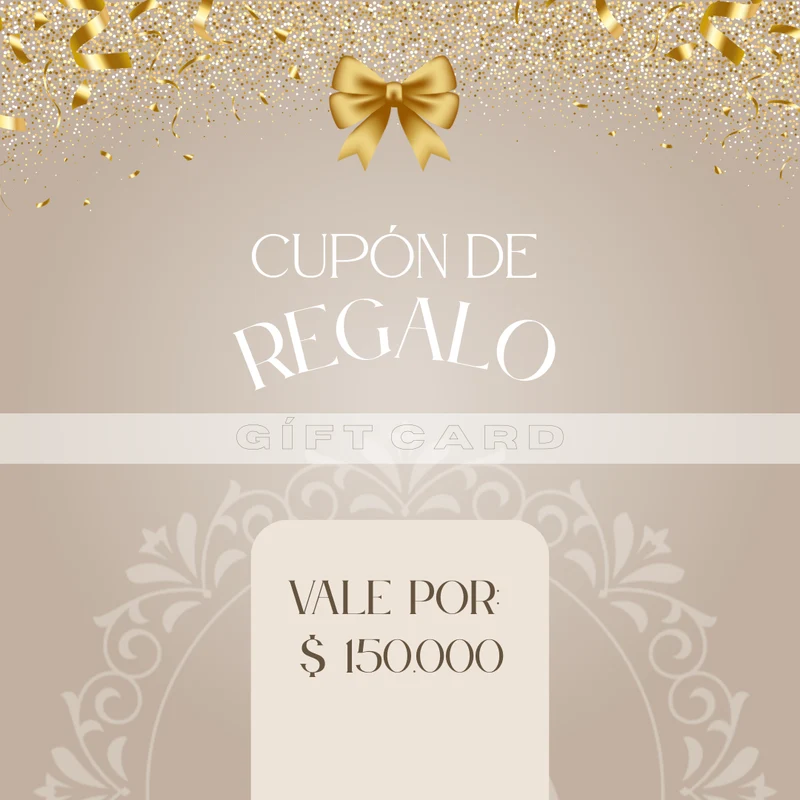 CUPÓN DE REGALO POR $150.000